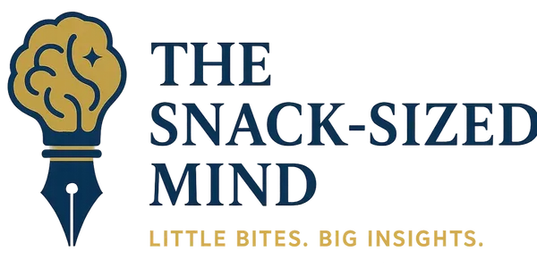The Snack-Sized Mind